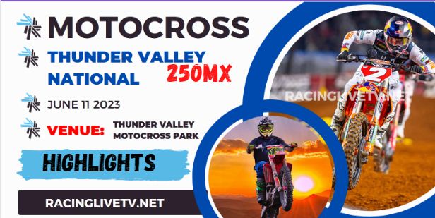 Motocross Thunder Valley National 250 Video Highlights 11062023