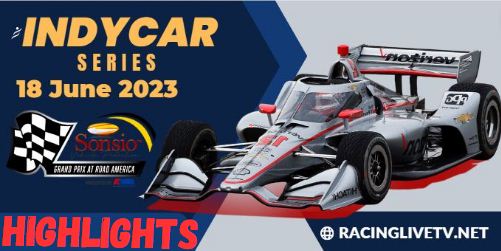 IndyCar SONSIO GRAND PRIX Race 18062023