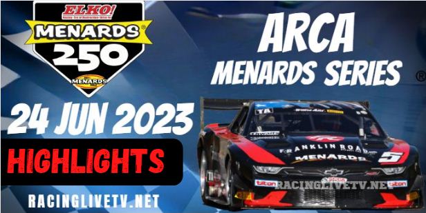 ARCA Menards Series Menards 250 At Elko Speedway Highlights 25062023