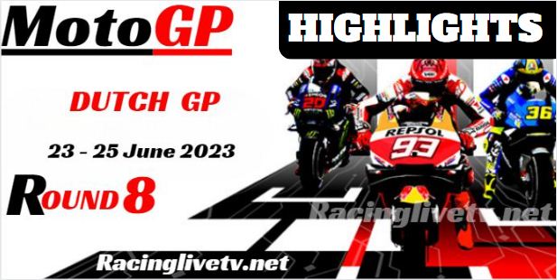 Dutch GP MotoGP Grand Prix Video Highlights 24june2023