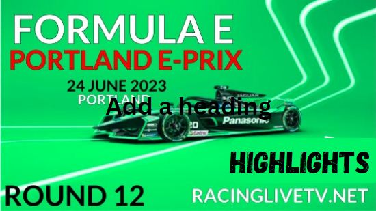 PORTLAND Formula E Highlights 25062023