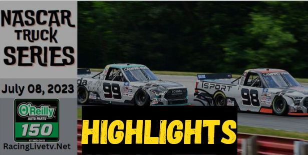 Nascar Truck O Reilly Auto Parts 150 Highlights 08072023