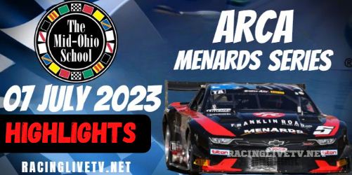 ARCA Menards Series Zinsser SmartCoat 150 At Mid-Ohio Highlights 07072023