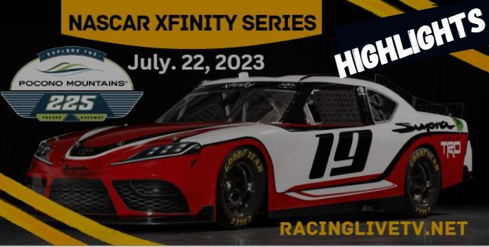NASCAR Xfinity Explore The Pocono Mountains 225 Highlights 22July2023