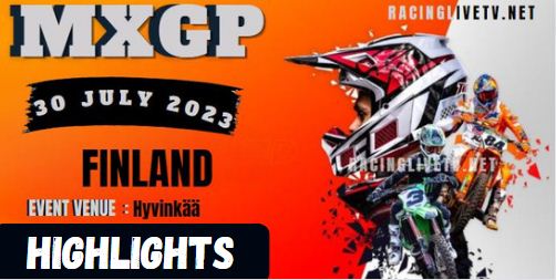 Finland MXGP Video Highlights 30072023