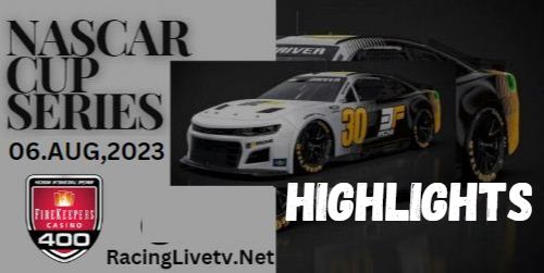 NASCAR FireKeepers Casino 400 Race Highlights 07082023
