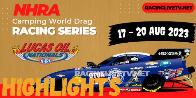 NHRA Lucas Oil Race Highlights 20AUG2023
