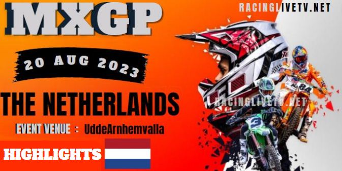The Netherland MXGP Video Highlights 20082023