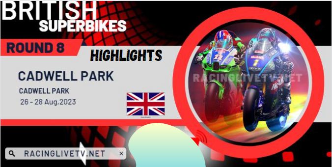 BRITISH SUPER BIKE Cadwell Park RACE HIGHLIGHTS 13082023