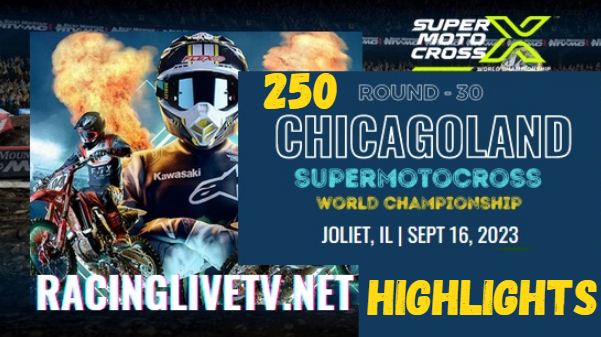 Chicagoland SuperMotocross 250 Highlights 17092023