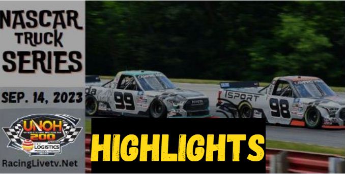 Nascar Truck UNOH 200 Highlights 14092023