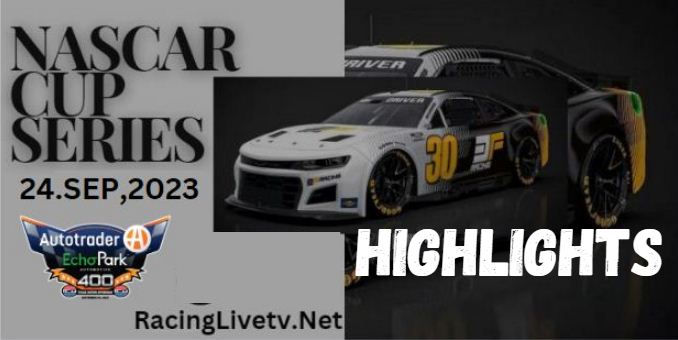 NASCAR Autotrader EchoPark Automotive 400 Race Highlights 25092023