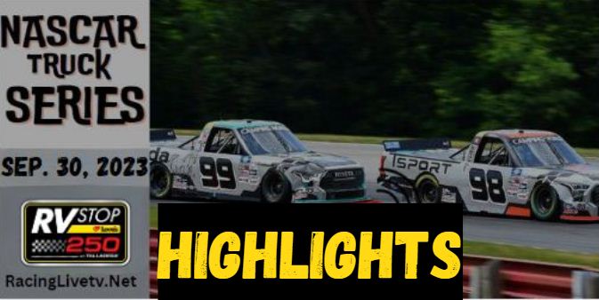 Nascar Truck Loves RV Stop 250 Highlights 30092023