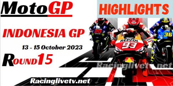 Indonesia GP MotoGP Grand Prix Video Highlights 15OCT2023