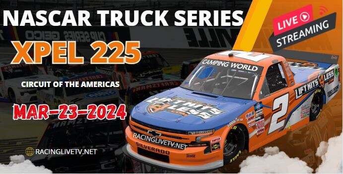 NASCAR Truck Series XPEL 225 At Cota Live Stream