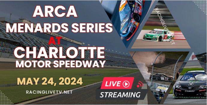 (Charlotte 150) ARCA Menards Series Live Stream 2024