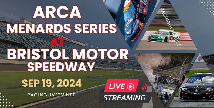 (Bristol Motor) ARCA 200 Menards Series Live Stream 2024