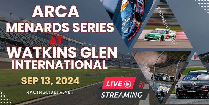 (Watkins Glen) ARCA 100 Menards Series Live Stream 2024
