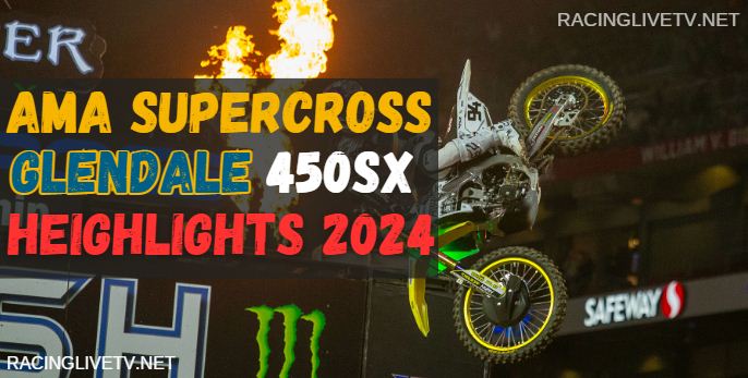 Glendale Supercross 450 Video Highlights 10022024