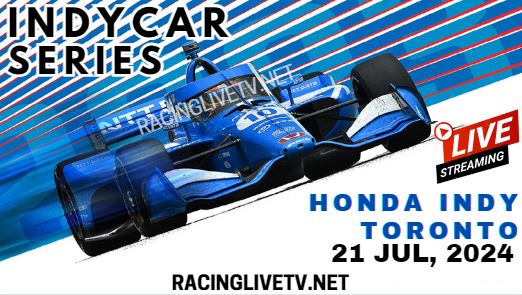 {2024 IndyCar Series} Honda Indy Toronto Live Stream - Race Replay