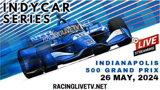 {2024 IndyCar Series} Indianapolis 500 Grand Prix Live Stream - Race Replay