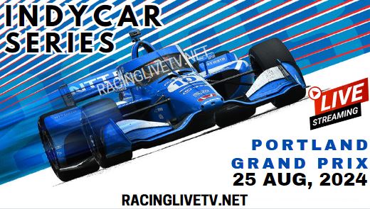 {2024 IndyCar Series} Portland Grand Prix Live Stream - Race Replay