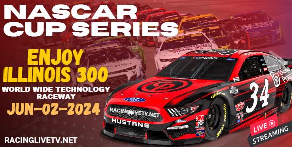 {Enjoy Illinois 300} NASCAR Cup Race Live Streaming & Replay 2024