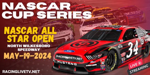 {NASCAR All Star Open} Cup Series Live Streaming & Replay 2024