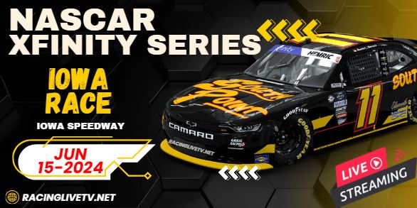 >>Iowa Race<< NASCAR Xfinity Live Stream 2024