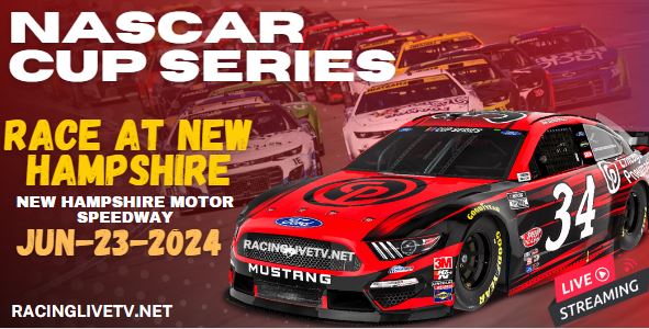 {New Hampshire} NASCAR Cup Race Live Streaming & Replay 2024