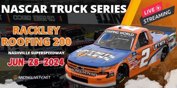 (Truck Series) Rackley Roofing 200 NASCAR Live Streaming 2024