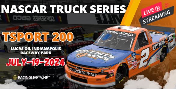 (Truck Series) TSport 200 NASCAR Live Streaming 2024