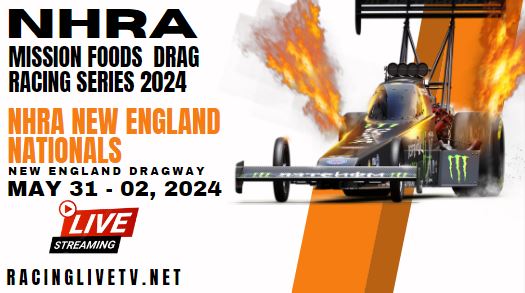 {Watch} NHRA New England Nationals Live Stream 2024