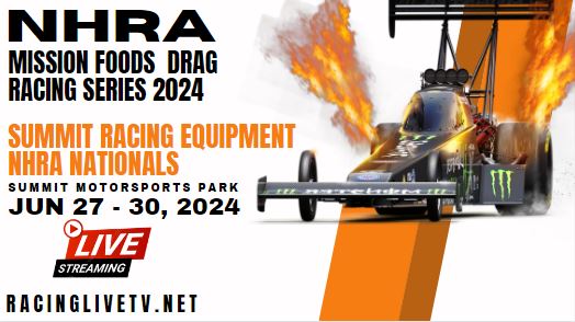 {Watch} Summit Racing Equipment NHRA Nationals Live Stream 2024