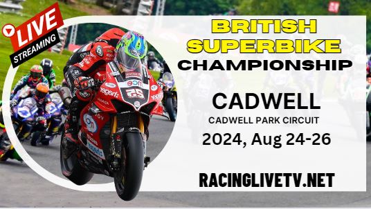 (Round 8) Cadwell British Superbikes Live Stream & Replay 2024