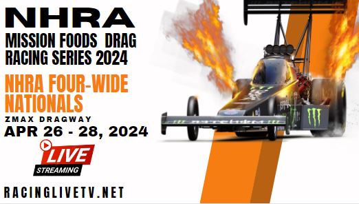 {Watch} NHRA Four Wide Nationals At ZMAX Qualifying Live Stream 2024