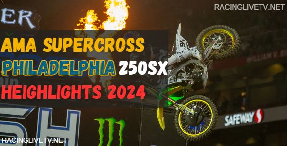 Philadelphia Supercross 250 Video Highlights 27042024