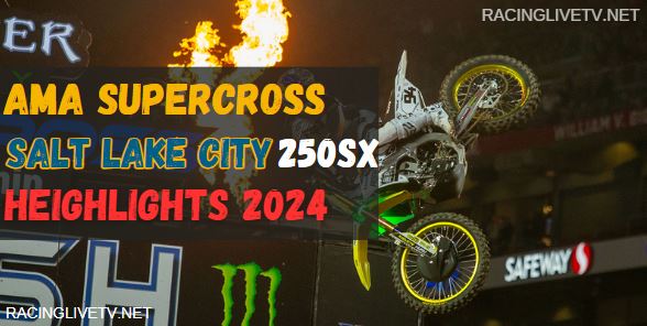 Salt Lake City Supercross 250 Video Highlights 11052024