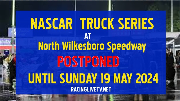 wright-brand-250-nascar-truck-moved-to-sunday-19-may-2024