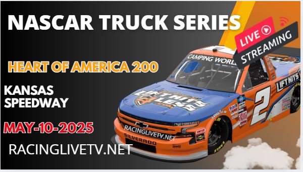 (Truck Series) Heart Of America 200 NASCAR Live Streaming 2025