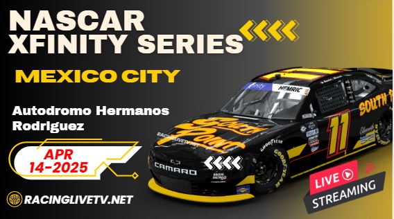 >>Race At Hermanos Rodriguez<< NASCAR Xfinity Live Stream 2025