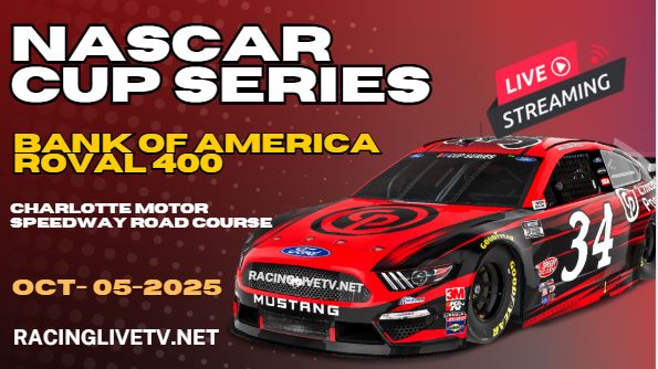 {Bank Of America ROVAL 400} NASCAR Cup Race Live Streaming & Replay 2025