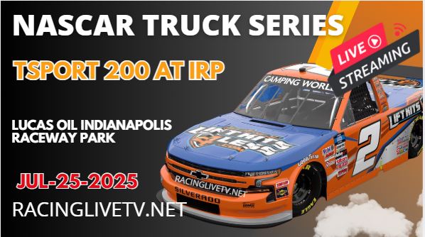 (Truck Series) TSport 200 NASCAR Live Streaming 2025