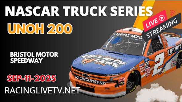 (Truck Series) UNOH 200 Race At Bristol NASCAR Live Streaming 2025