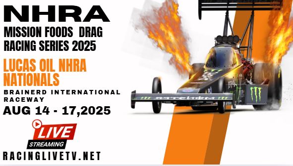 {Watch} Lucas Oil NHRA Nationals Live Stream 2025
