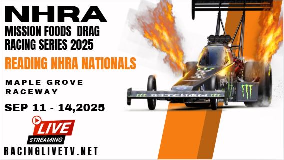 {Watch} Reading NHRA Nationals Live Stream 2025