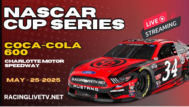 {Coca Cola 600} NASCAR Cup Race Live Streaming & Replay 2025