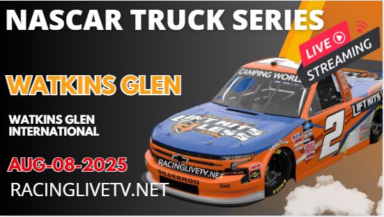 (Truck Series) Watkins Glen NASCAR Live Streaming 2025