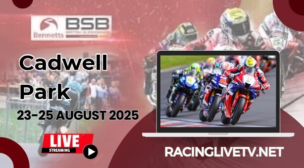 (Rd 7) Cadwell British Superbikes Live Stream & Replay 2025